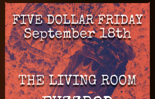 FIVE DOLLAR FRIDAY: The Living Room / Fuzzrod / Tiny the Dream