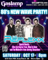 THE REFLEXX -- 80's NEW WAVE PARTY! with Special Guests CLIVE FARRINGTON (WHEN IN ROME) and TIM McGOVERN (BURNING SESSIONS)