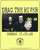 Moe's Alley Presents: Drag The River - 30th Anniversary Tour