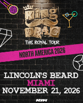 King of Drag "The Royal Tour" in Miami