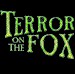 Terror on the Fox