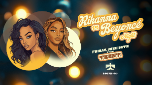 Rihanna vs. Beyonce Night