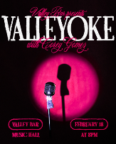 VALLEYOKE! HOSTED BY COREY GOMEZ