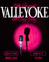 VALLEYOKE! HOSTED BY COREY GOMEZ